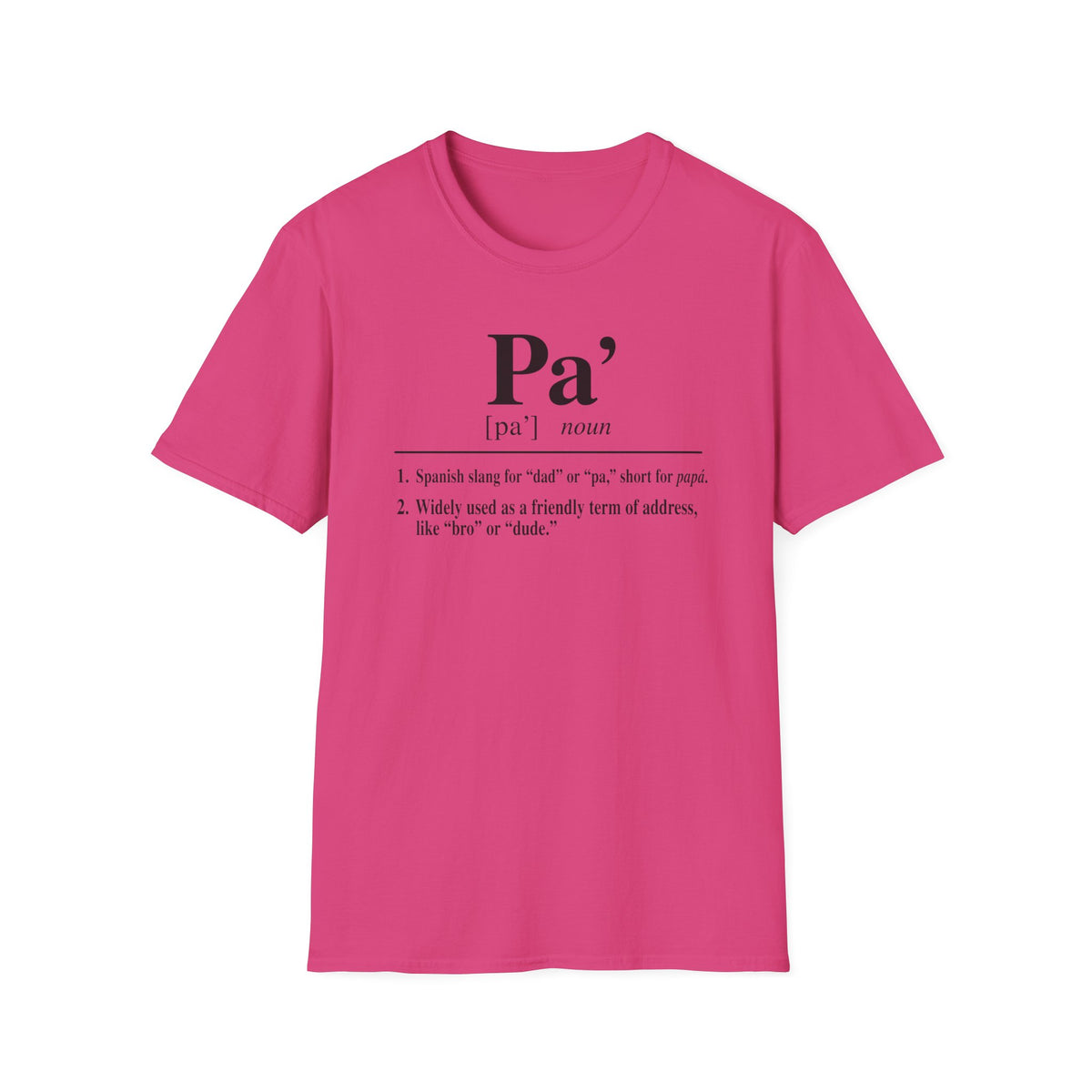 Pa' Definition T-Shirt — Spanish Slang