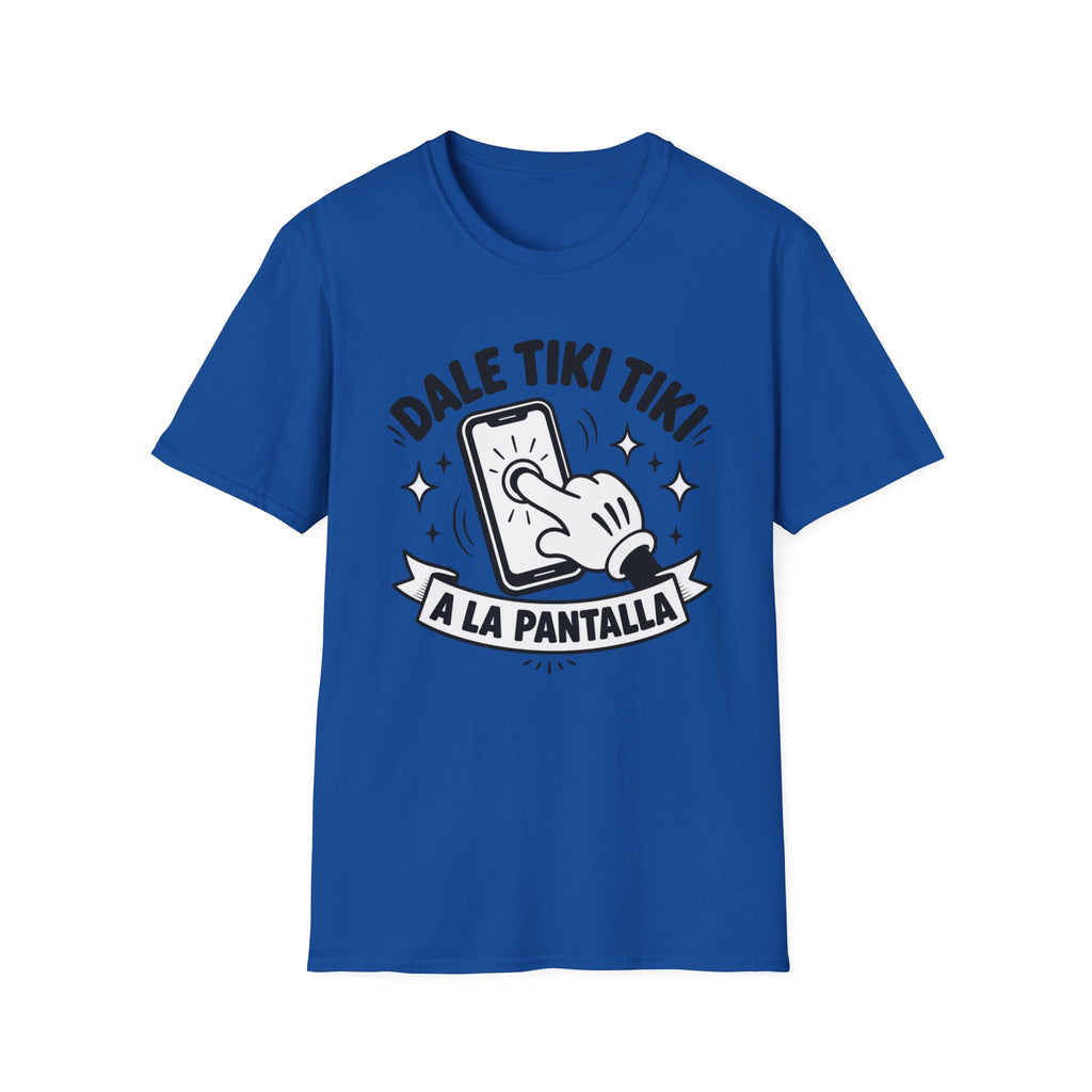 T-Shirt — 'Dale Tiki Tiki! A La Pantalla' Funny Spanish Phone-Press Graphic Tee