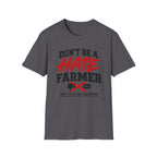 Don’t Be a Hate Farmer T‑Shirt — Don’t Feed the Algorithm Protest Tee