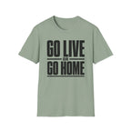 Go Live or Go Home T‑Shirt — Bold Motivational Graphic Tee