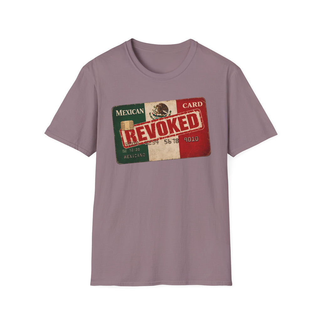 'Mexican Card Revoked' Hispanic Tee