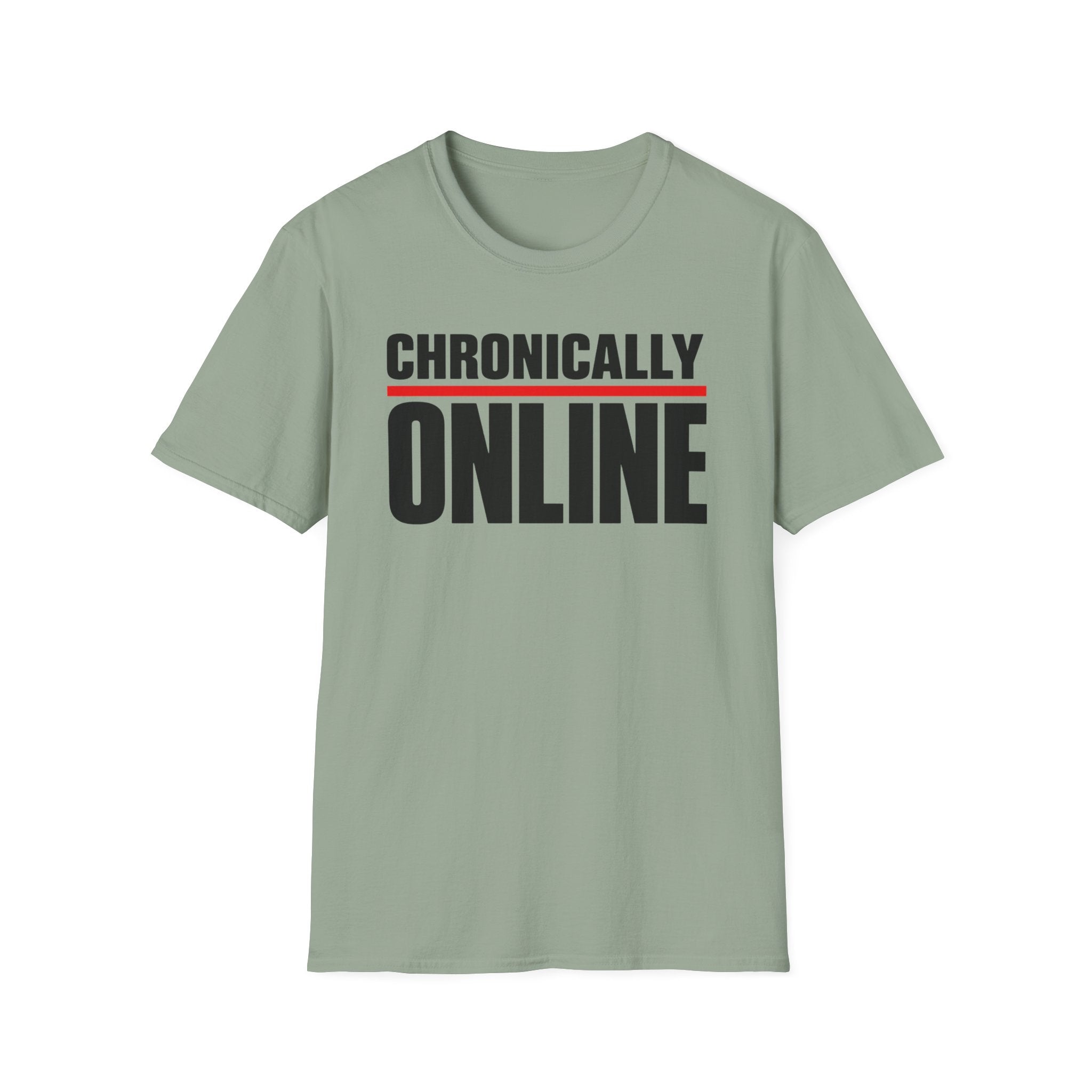 Chronically Online T‑Shirt — Bold Graphic Statement Tee for Social Media Fans