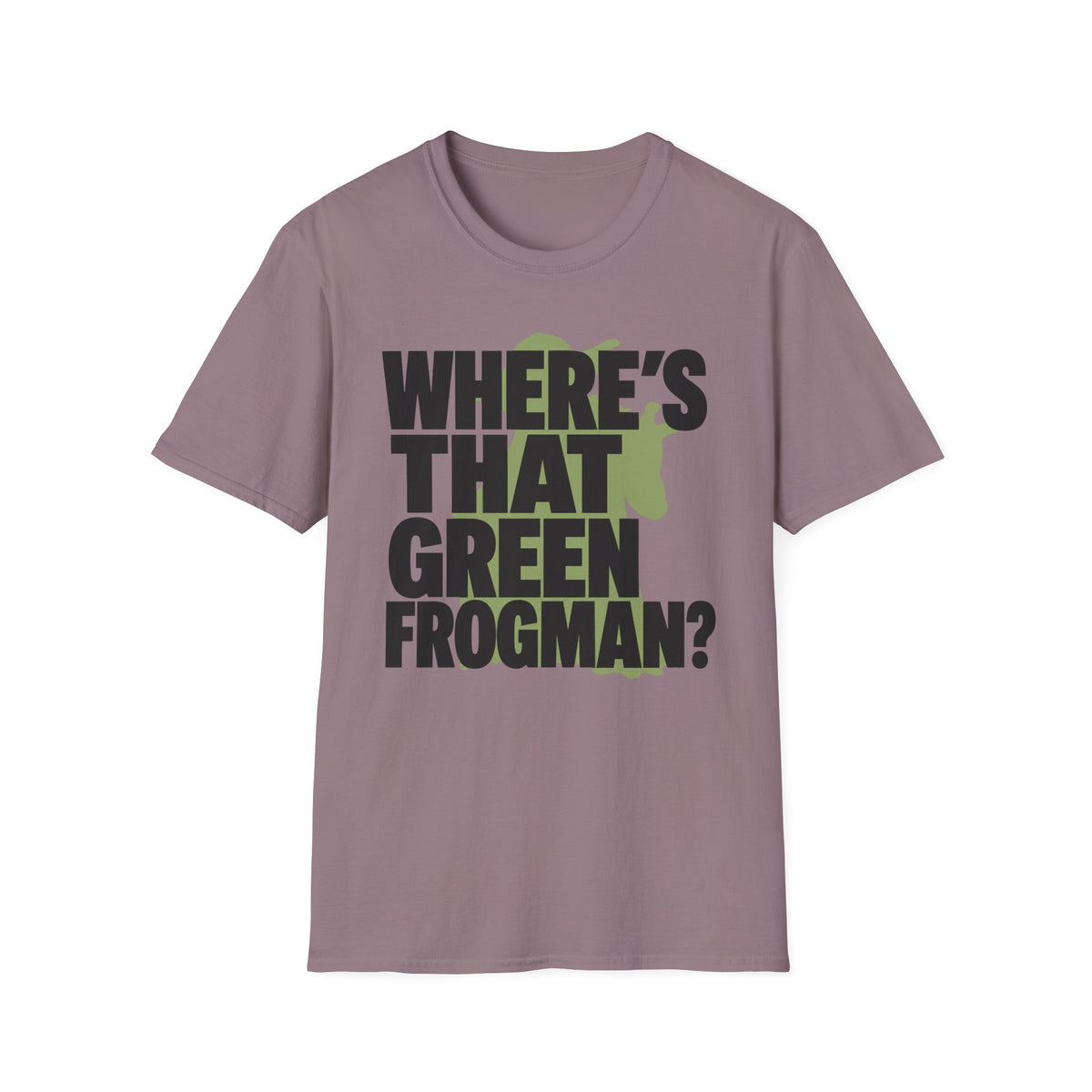 Where's That Green Frogman? T-Shirt