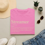Streamer Definition T-Shirt — Funny Gamer/Content Creator Tee