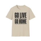 Go Live or Go Home T‑Shirt — Bold Motivational Graphic Tee