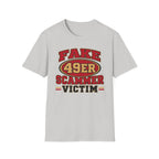 Fake 49ers Scammer Victim T-Shirt