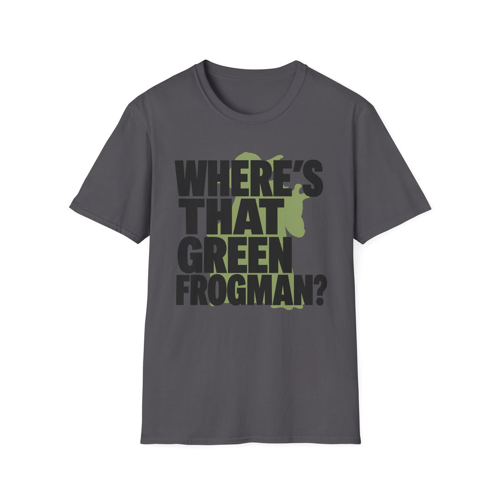 Where's That Green Frogman? T-Shirt