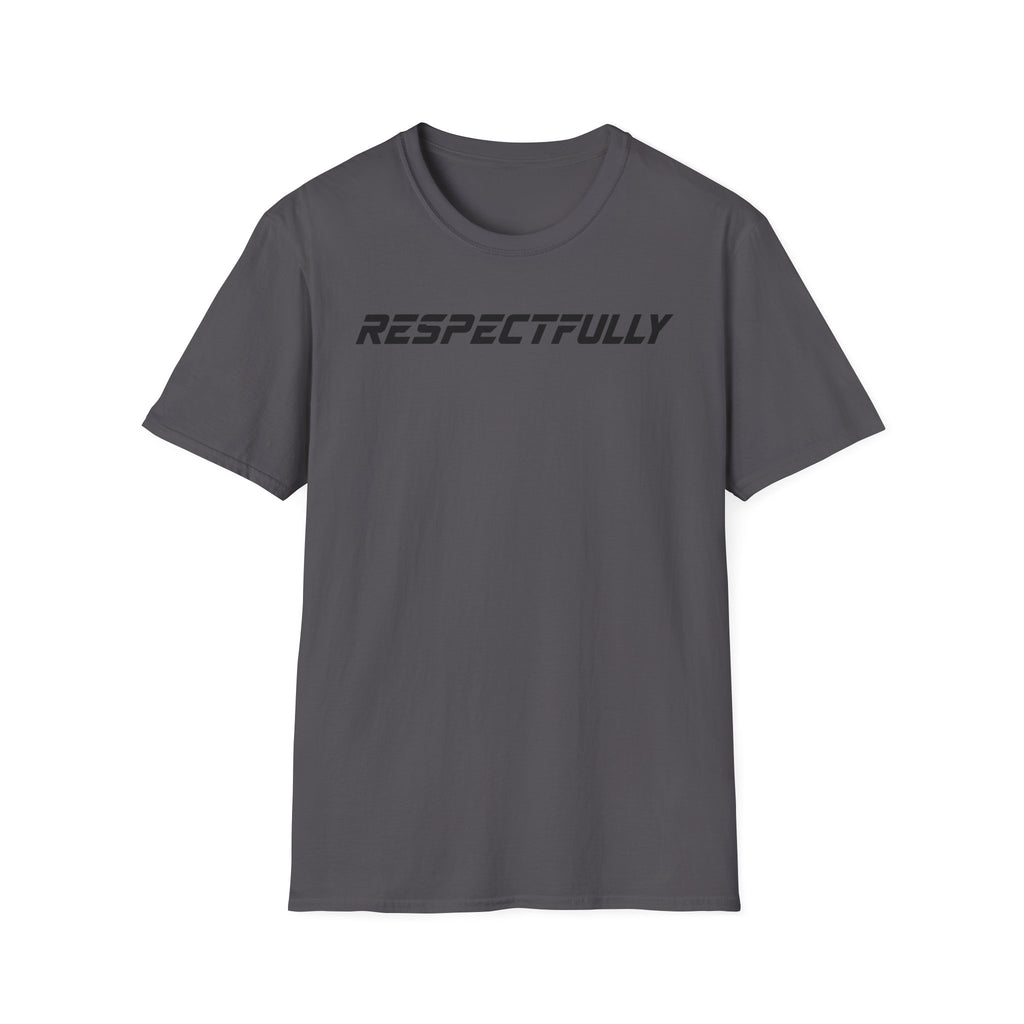 Respectfully T-Shirt — Minimal Bold Text Tee