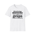 T-Shirt — "Dismissing Shmurder Because of Hormones Is Like Dismissing Grape" Feminist Humor Tee