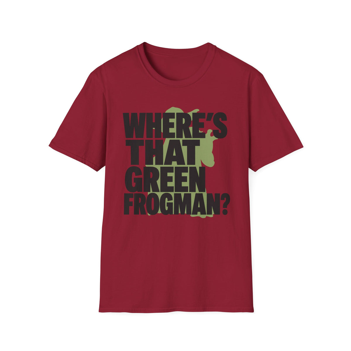Where's That Green Frogman? T-Shirt