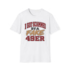 I Got Scammed by a Fake 49ers Player T-Shirt