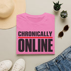 Chronically Online T‑Shirt — Bold Graphic Statement Tee for Social Media Fans