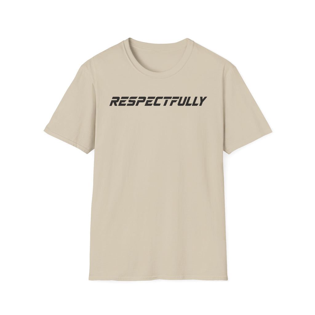 Respectfully T-Shirt — Minimal Bold Text Tee
