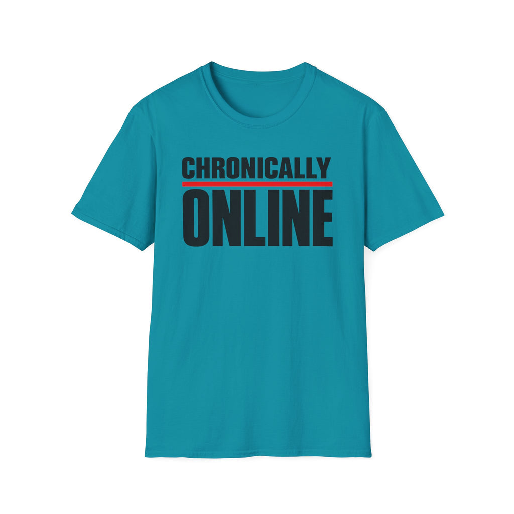Chronically Online T‑Shirt — Bold Graphic Statement Tee for Social Media Fans