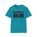 Chronically Online T‑Shirt — Bold Graphic Statement Tee for Social Media Fans