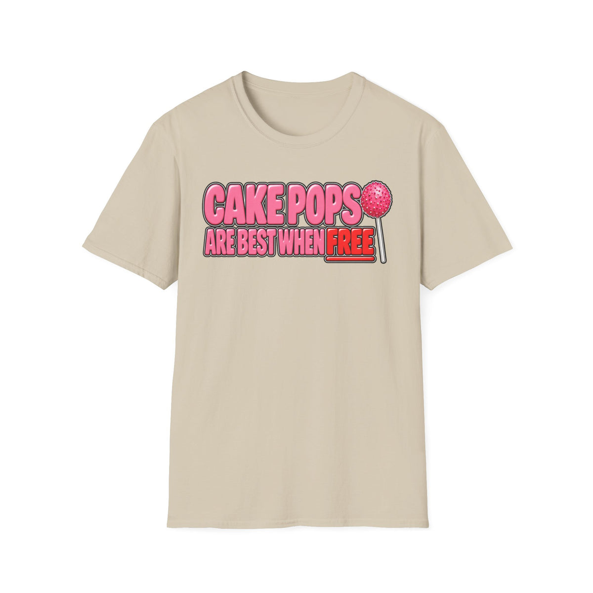 Cake Pops Are Best When Free T-Shirt