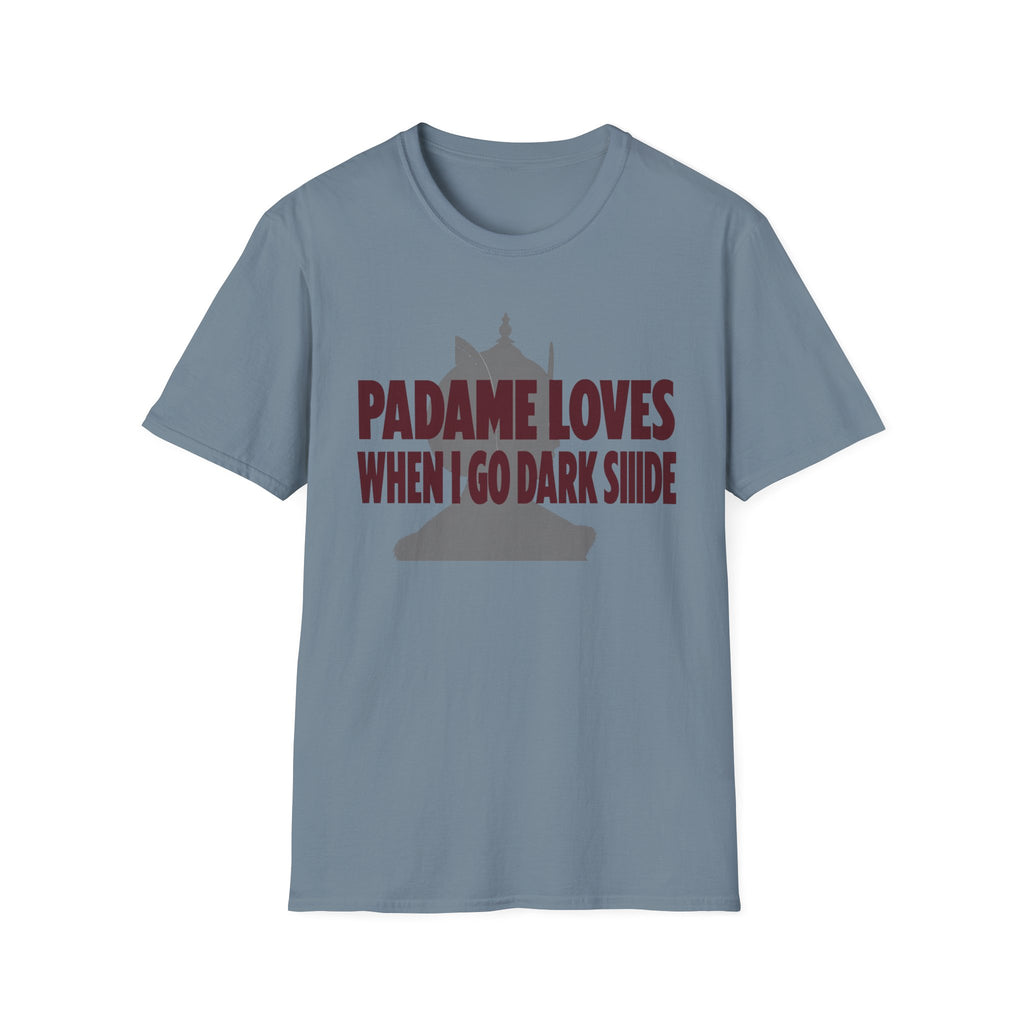 T-Shirt — "Padme Loves When I Go Dark Side" Parody Graphic Tee