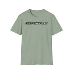 Respectfully T-Shirt — Minimal Bold Text Tee