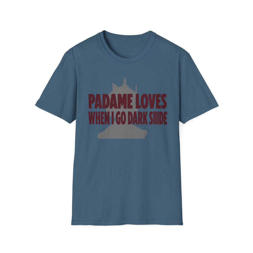 T-Shirt — "Padme Loves When I Go Dark Side" Parody Graphic Tee