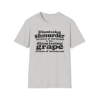 T-Shirt — "Dismissing Shmurder Because of Hormones Is Like Dismissing Grape" Feminist Humor Tee