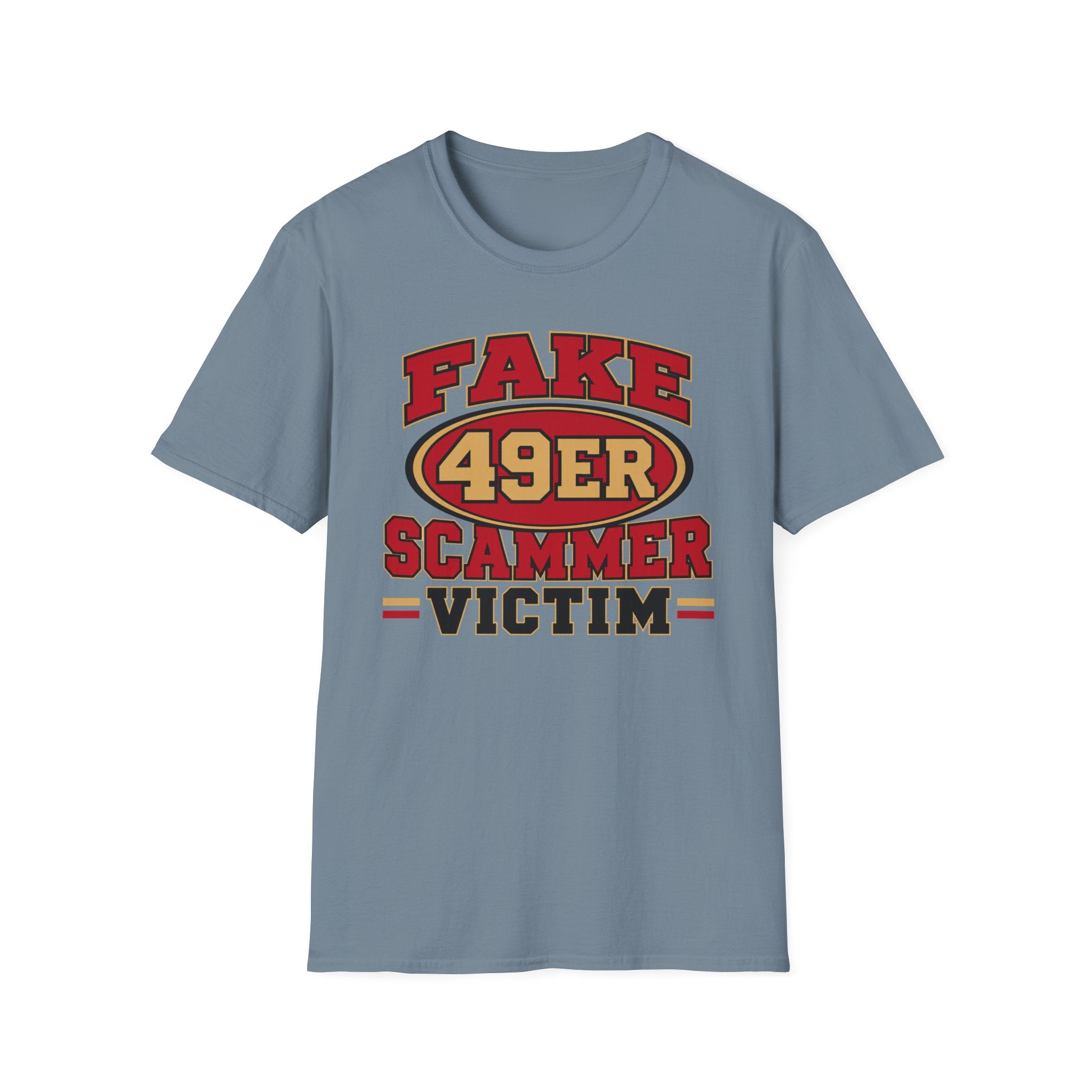 Fake 49ers Scammer Victim T-Shirt