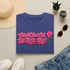 T-Shirt — "Thank You for the Rose Toys!" Pink Graffiti Floral Tee