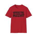 Where The Huzz At? T-Shirt — Playful Graphic Tee