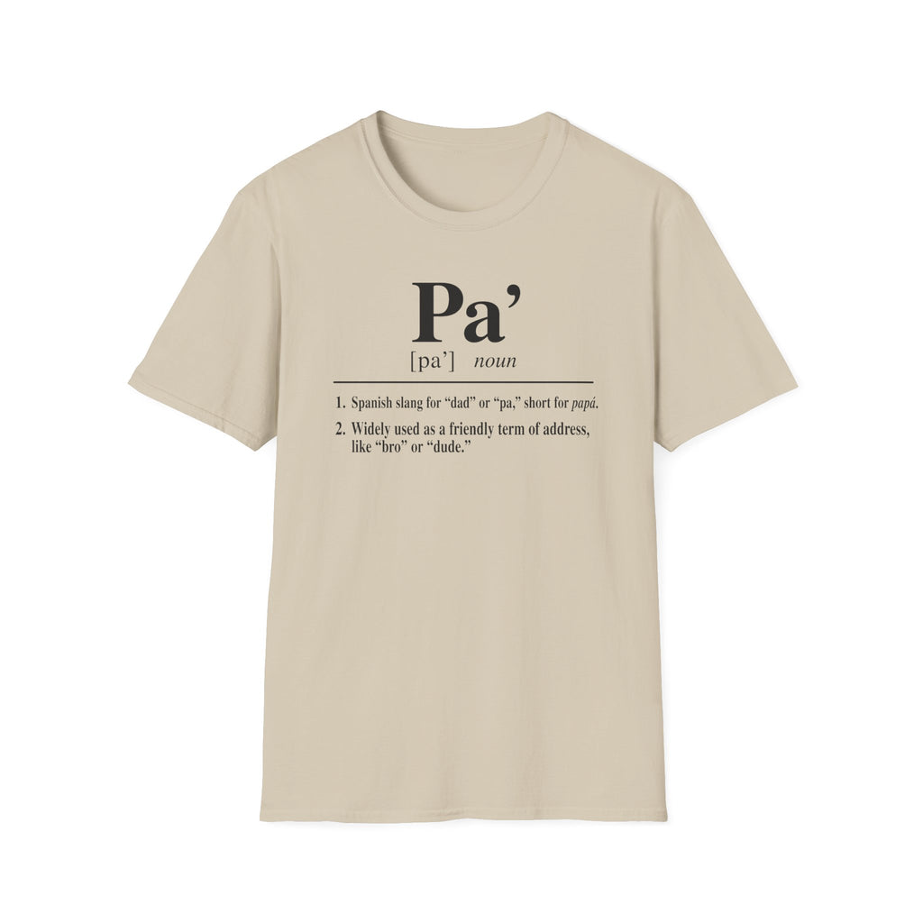 Pa' Definition T-Shirt — Spanish Slang 'Pa' Dad/Bro' Casual Tee