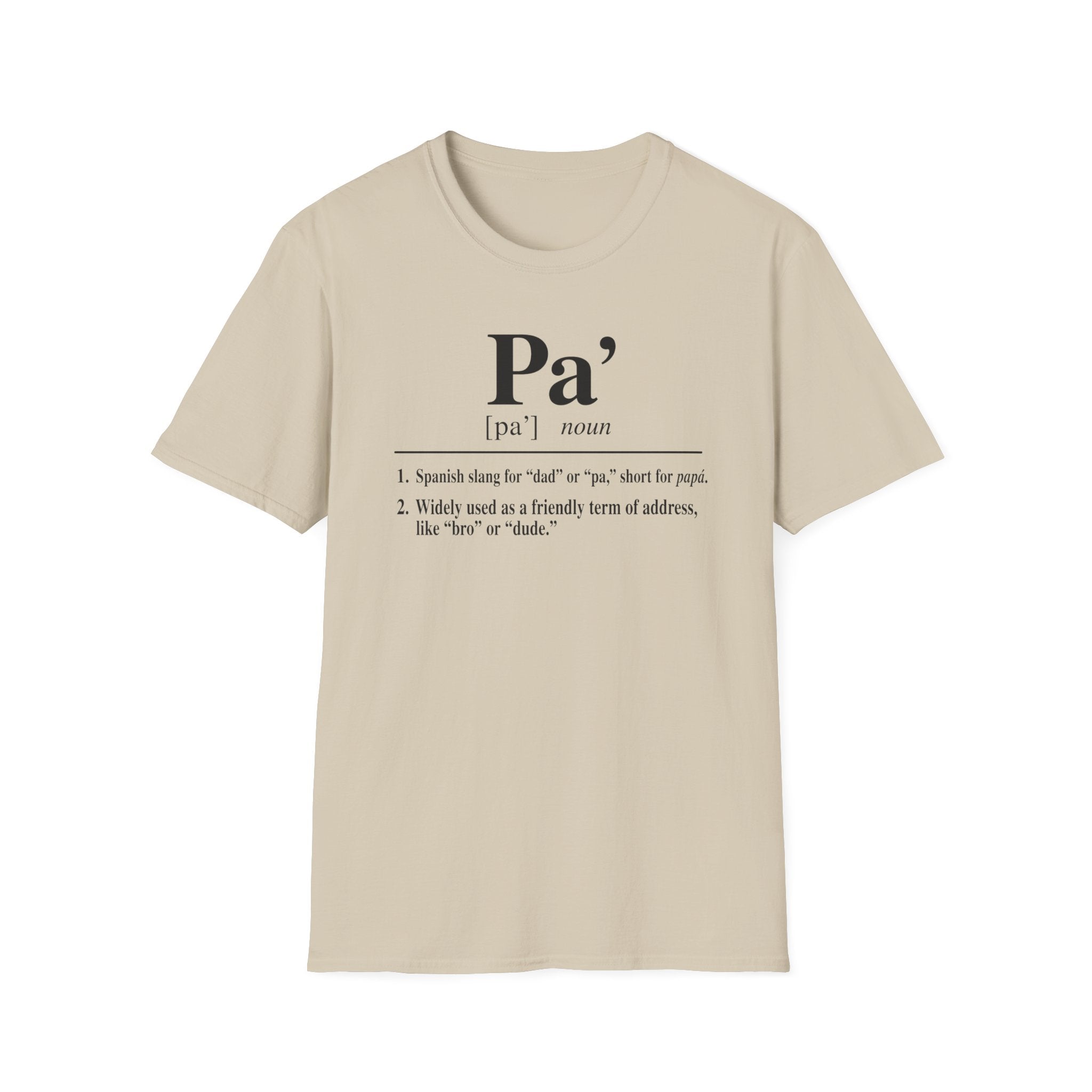 Pa' Definition T-Shirt — Spanish Slang 'Pa' Dad/Bro' Casual Tee
