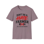 Don’t Be a Hate Farmer T‑Shirt — Don’t Feed the Algorithm Protest Tee