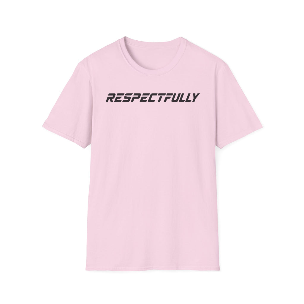 Respectfully T-Shirt — Minimal Bold Text Tee