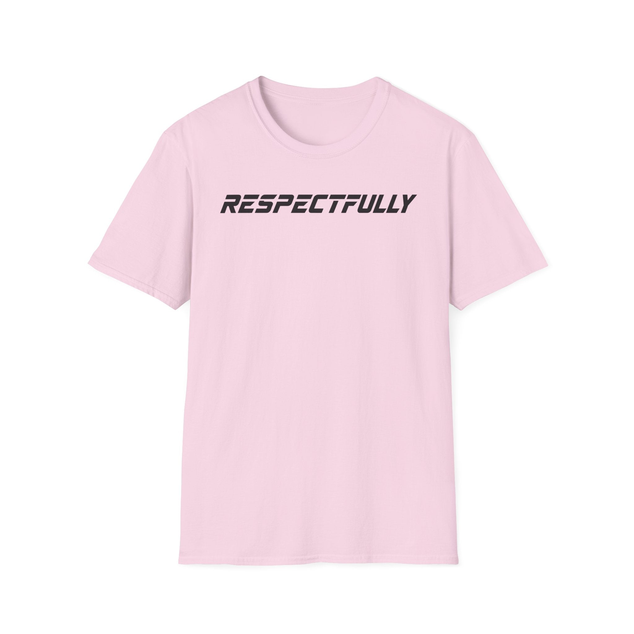 Respectfully T-Shirt — Minimal Bold Text Tee