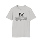 Pa' Definition T-Shirt — Spanish Slang 'Pa' Dad/Bro' Casual Tee
