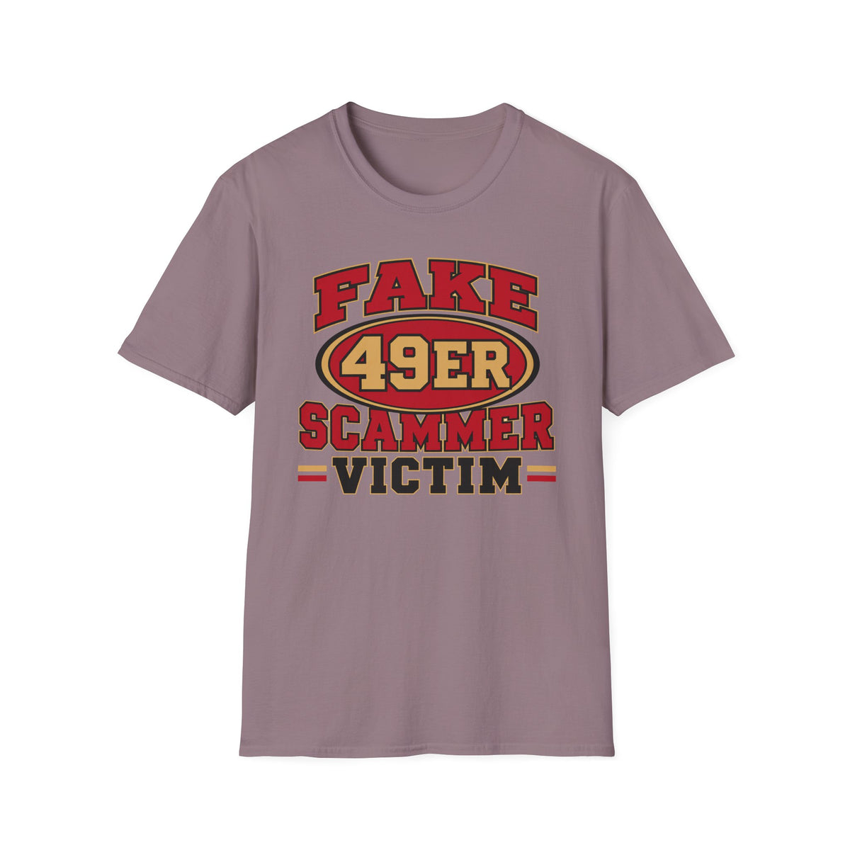 Fake 49ers Scammer Victim T-Shirt