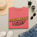Streamer U Reject T-Shirt — Edgy Gamer Graphic Tee for Streamers & Fans