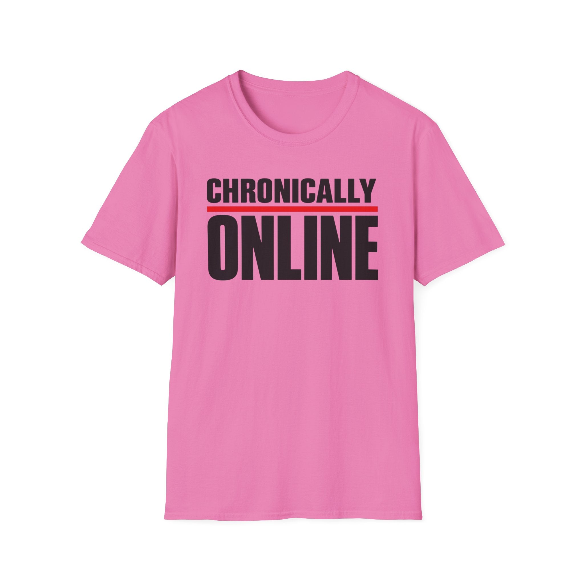 Chronically Online T‑Shirt — Bold Graphic Statement Tee for Social Media Fans