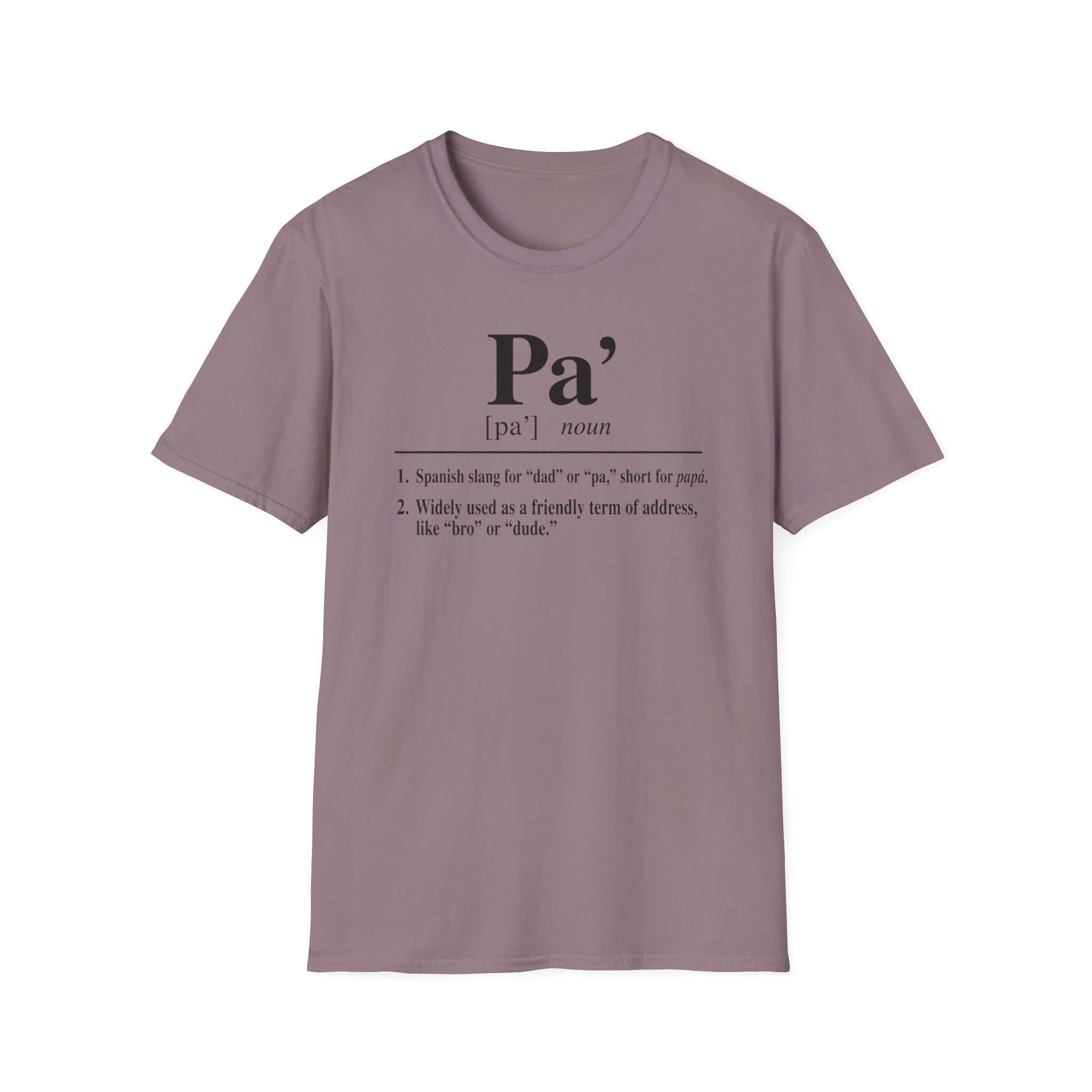 Pa' Definition T-Shirt — Spanish Slang 'Pa' Dad/Bro' Casual Tee