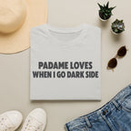 T-Shirt — "Padame Loves When I Go Dark Side" Funny Star Wars Mom Tee