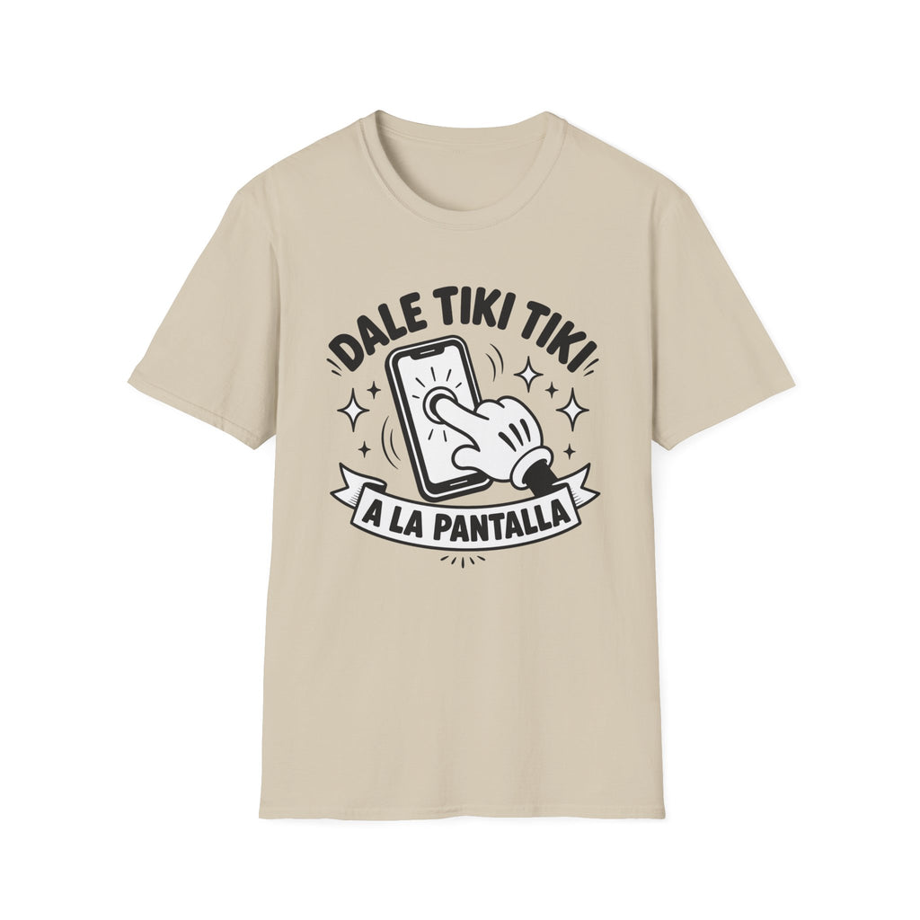 T-Shirt — 'Dale Tiki Tiki! A La Pantalla' Funny Spanish Phone-Press Graphic Tee
