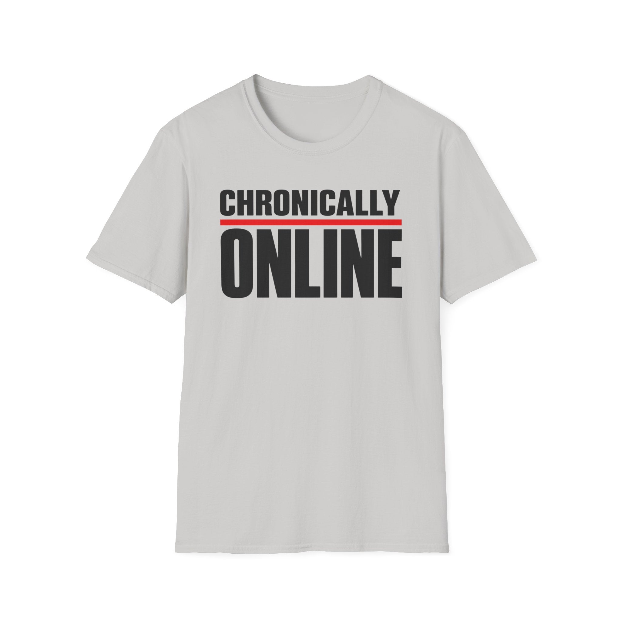 Chronically Online T‑Shirt — Bold Graphic Statement Tee for Social Media Fans