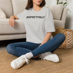 Respectfully T-Shirt — Minimal Bold Text Tee