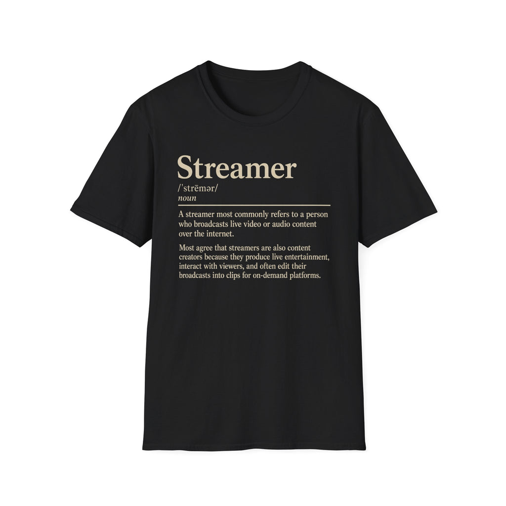 Streamer Definition T-Shirt — Funny Gamer/Content Creator Tee