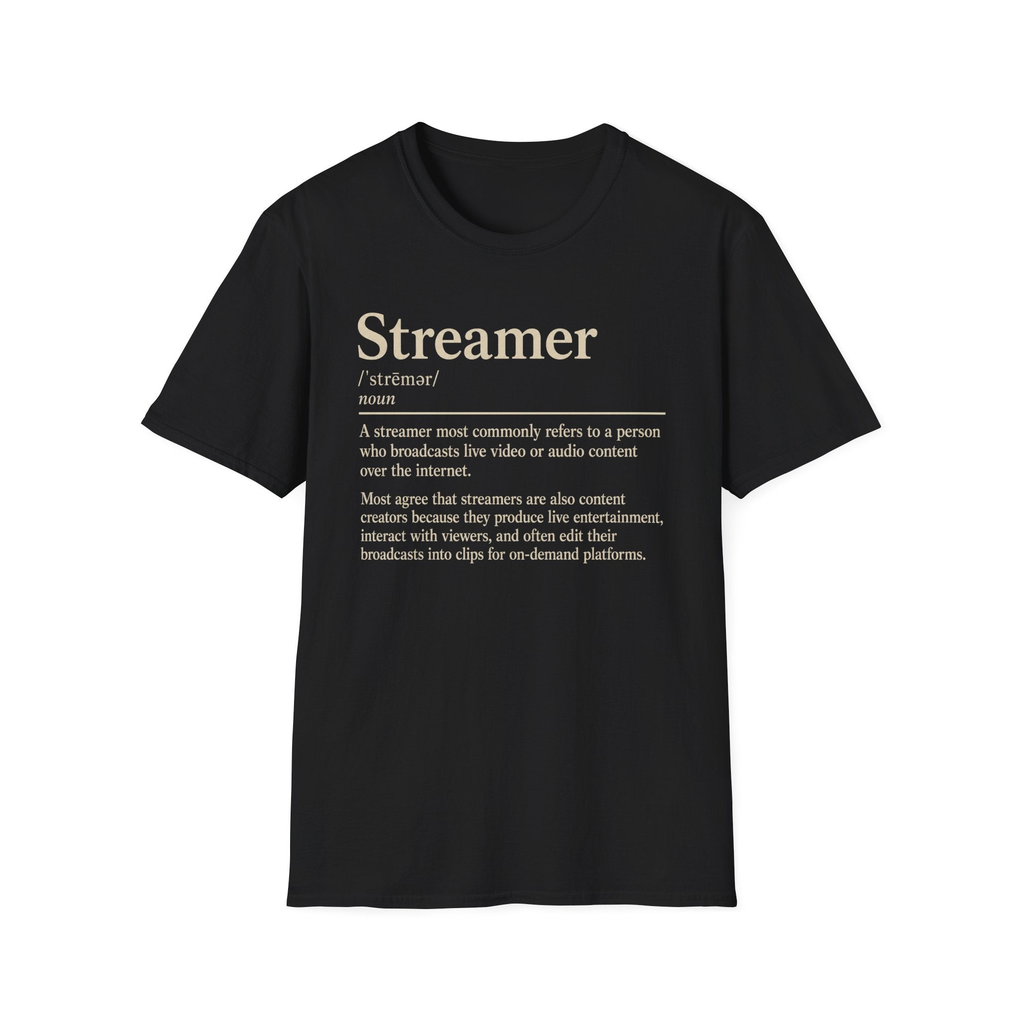 Streamer Definition T-Shirt — Funny Gamer/Content Creator Tee