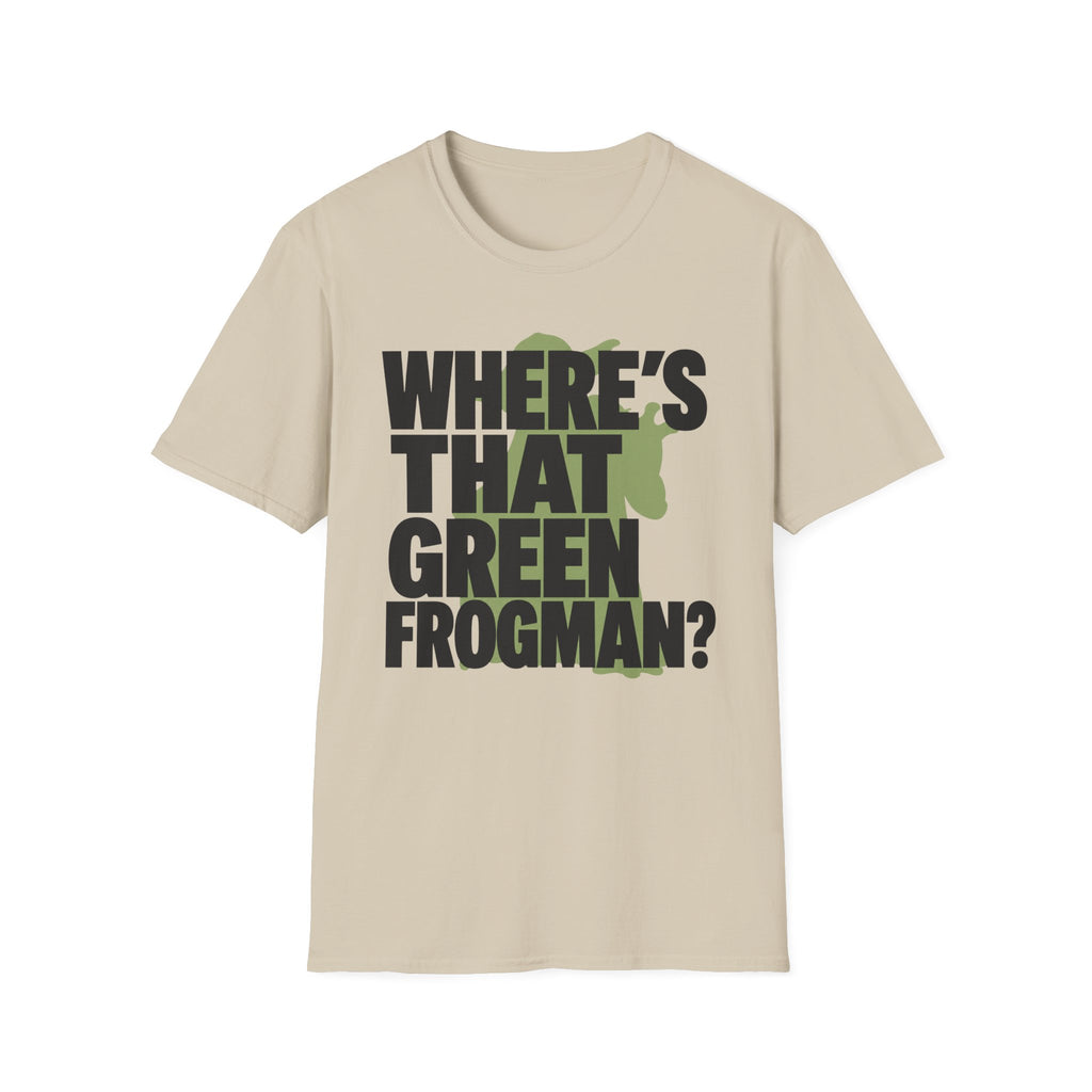 Where's That Green Frogman? T-Shirt