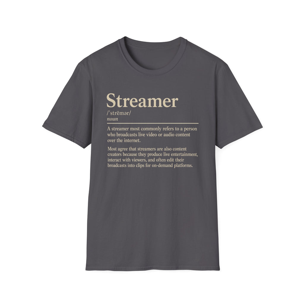 Streamer Definition T-Shirt — Funny Gamer/Content Creator Tee