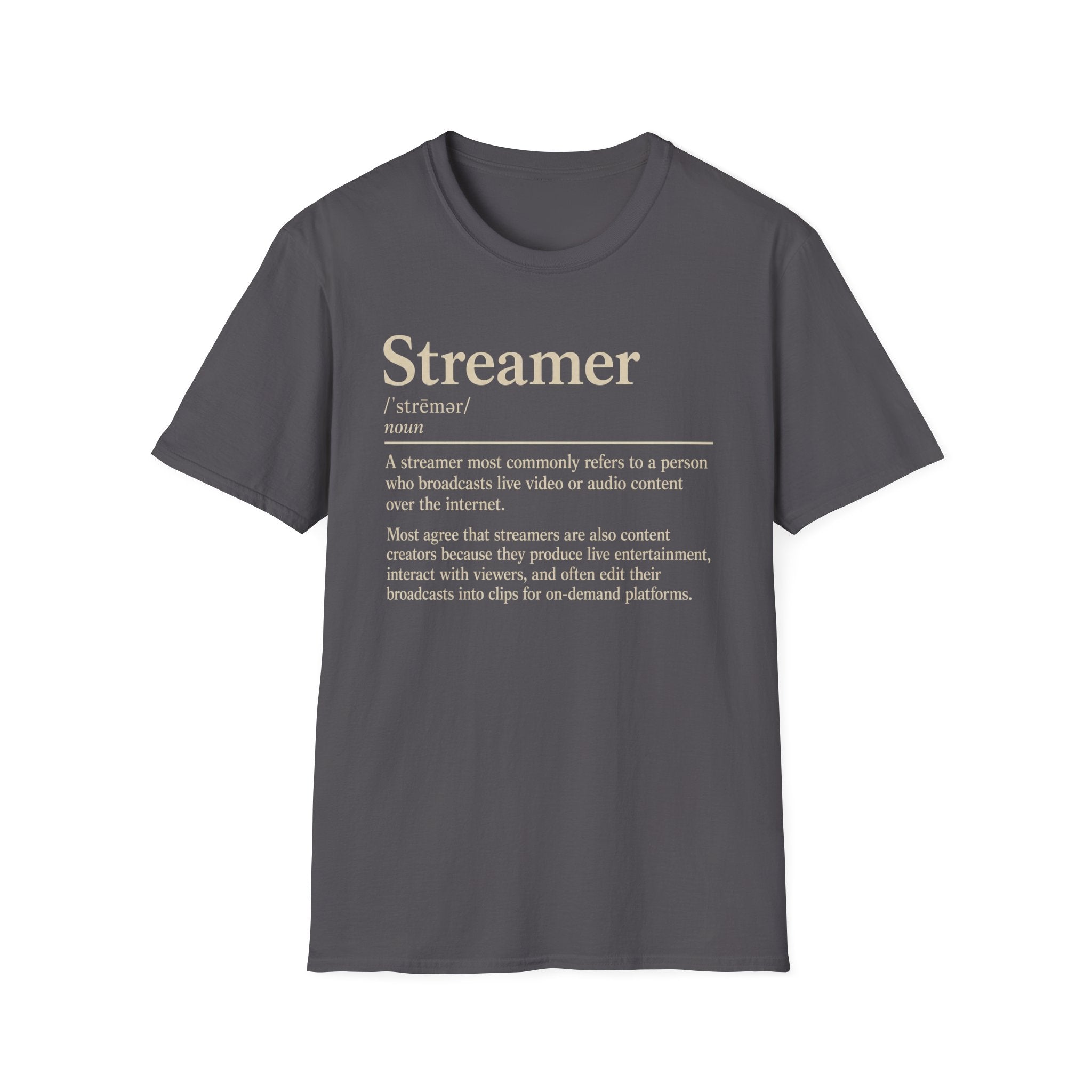 Streamer Definition T-Shirt — Funny Gamer/Content Creator Tee