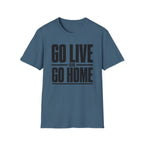 Go Live or Go Home T‑Shirt — Bold Motivational Graphic Tee