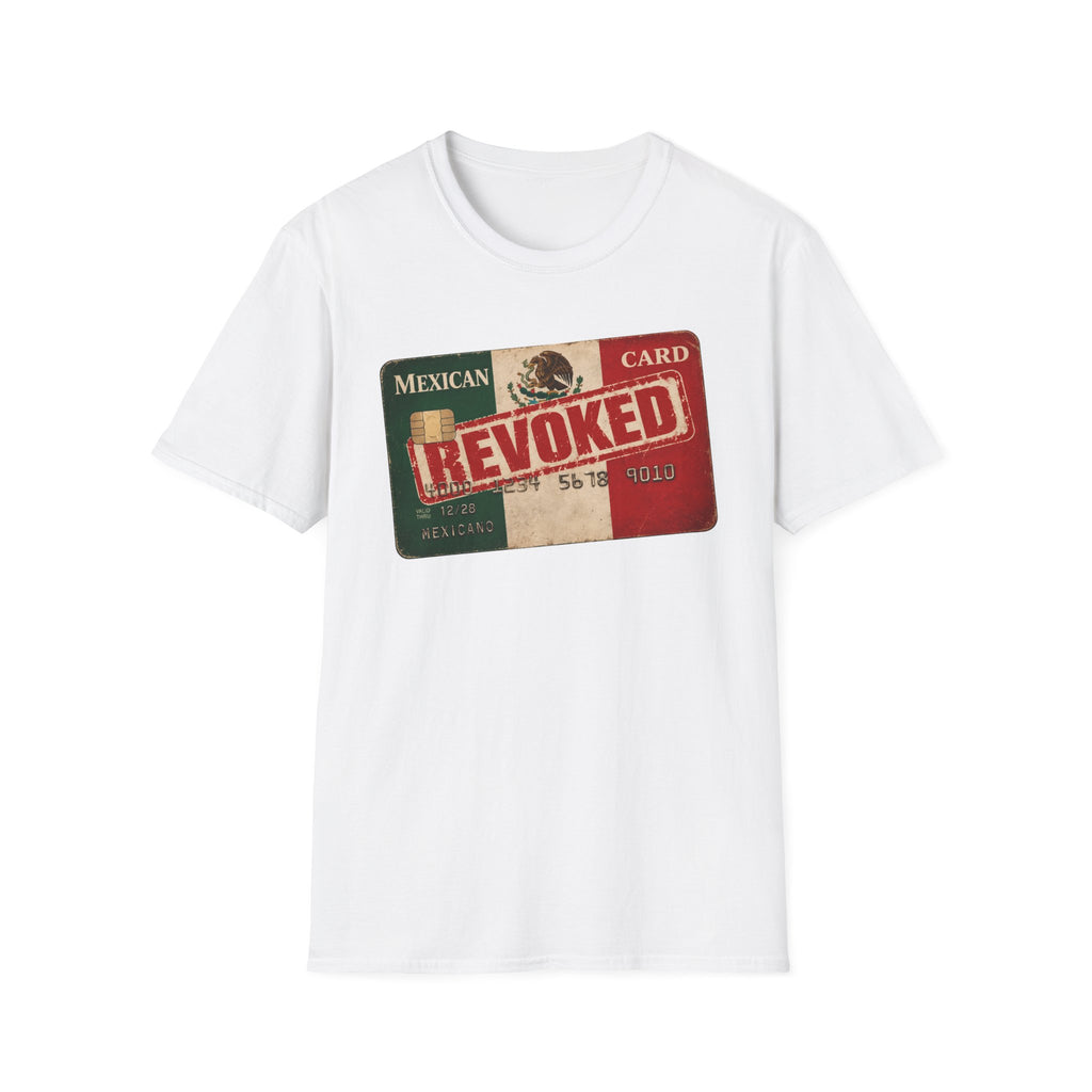'Mexican Card Revoked' Hispanic Tee