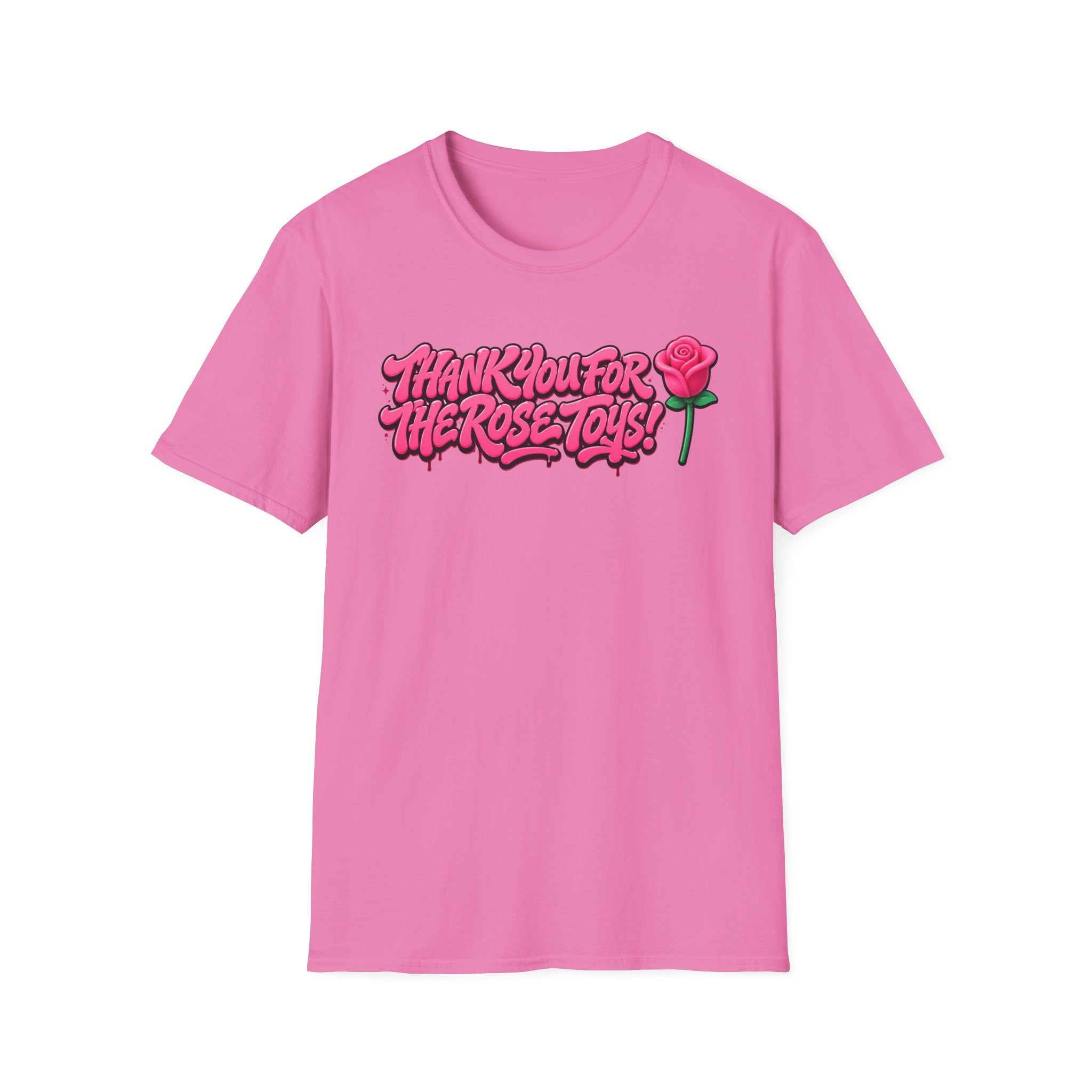 T-Shirt — "Thank You for the Rose Toys!" Pink Graffiti Floral Tee