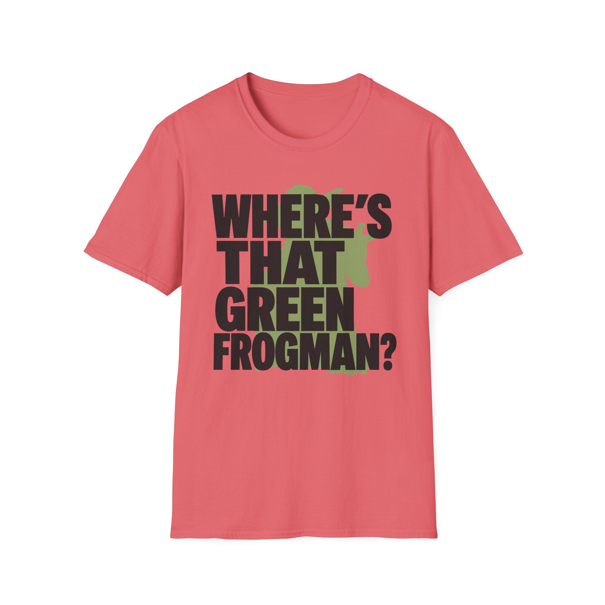 Where's That Green Frogman? T-Shirt
